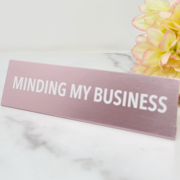 - "MINDING MY BUSINESS" Desk Sign - Picture 2 of 3